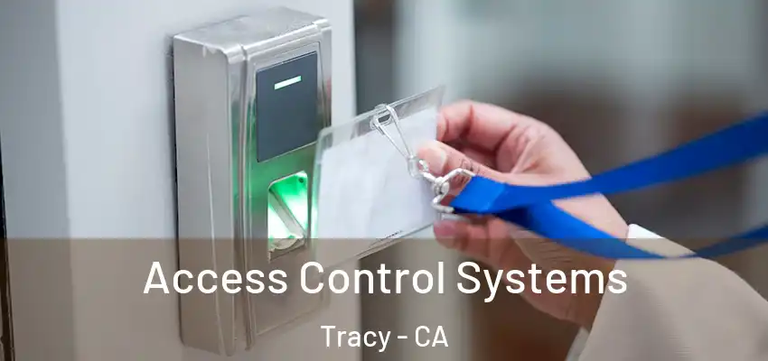  Access Control Systems Tracy - CA