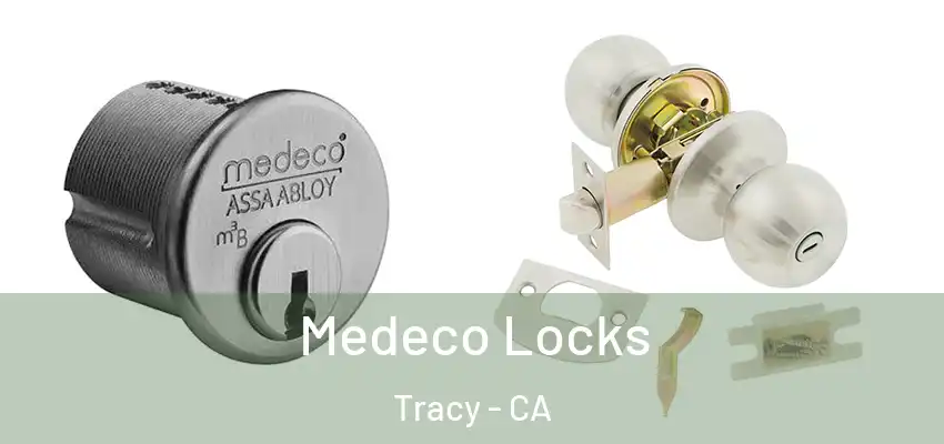  Medeco Locks Tracy - CA