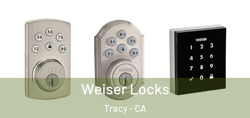  Weiser Locks Tracy - CA